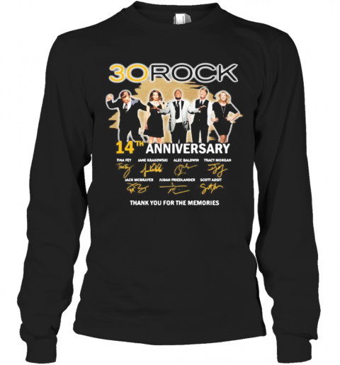 30 Rock 14Th Anniversary Thank You For The Memories Signatures T-Shirt Long Sleeved T-shirt