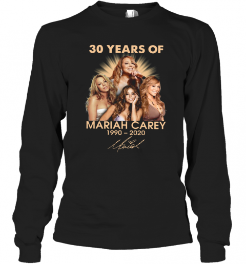 30 Years Of Mariah Carey 1990 2020 Signature T-Shirt Long Sleeved T-shirt 