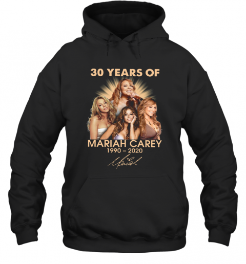 30 Years Of Mariah Carey 1990 2020 Signature T-Shirt Unisex Hoodie