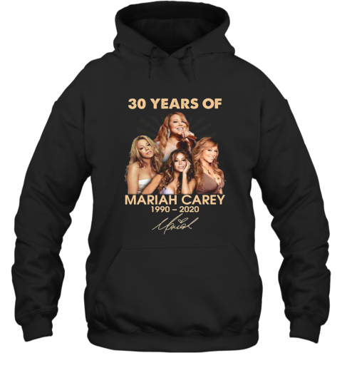 30 Years Of Mariah Carey 1990 2020 Signature T-Shirt Unisex Hoodie