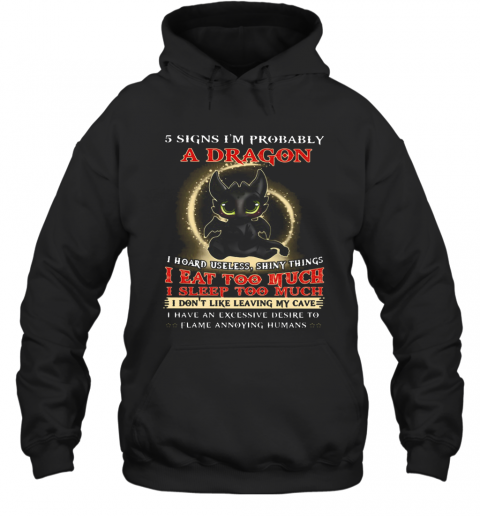 5 Signs I'M Probably A Dragon Toothless T-Shirt Unisex Hoodie