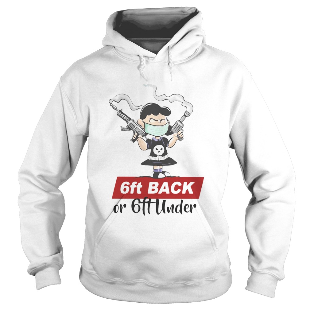 6FT BACK OR 6FT UNDER THE GIRL GUN MASK Hoodie