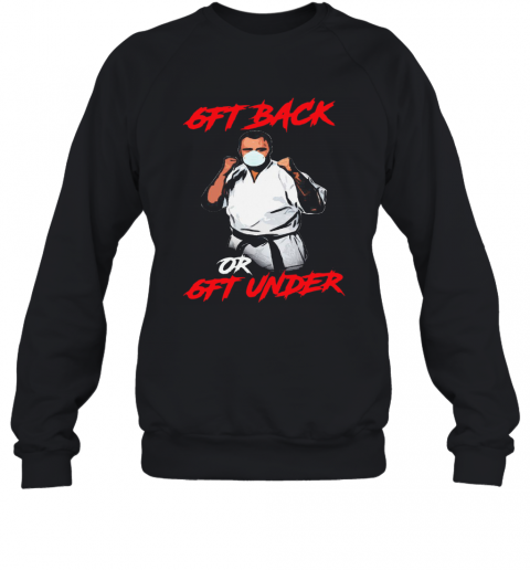 6Ft Back Or 6Ft Under T-Shirt Unisex Sweatshirt