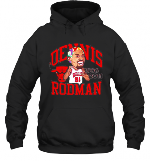 91 Dennis Rodman Chicago Bulls 1986 2011 T-Shirt Unisex Hoodie