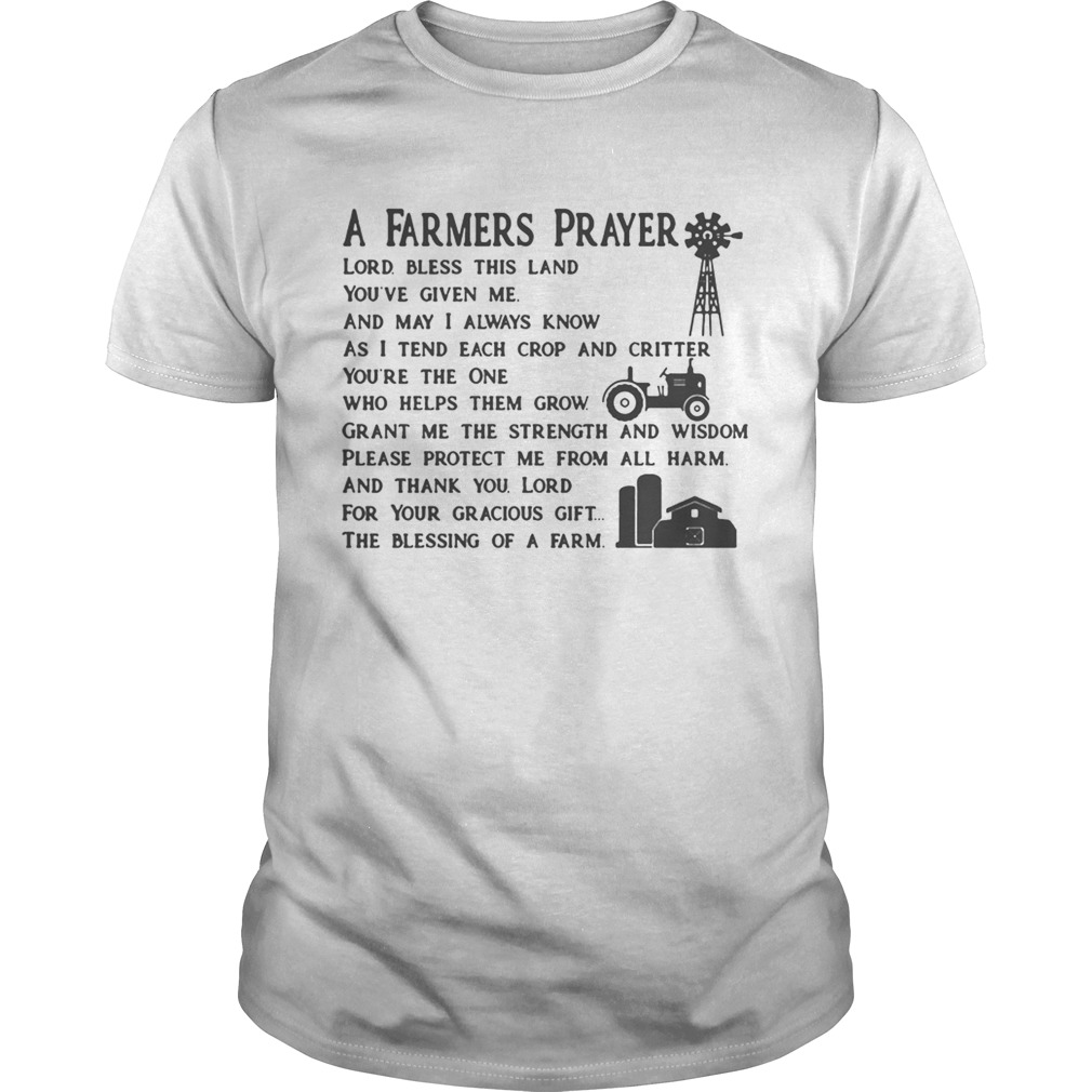 A Farmers Prayer The Blessing Of A Farm shirt