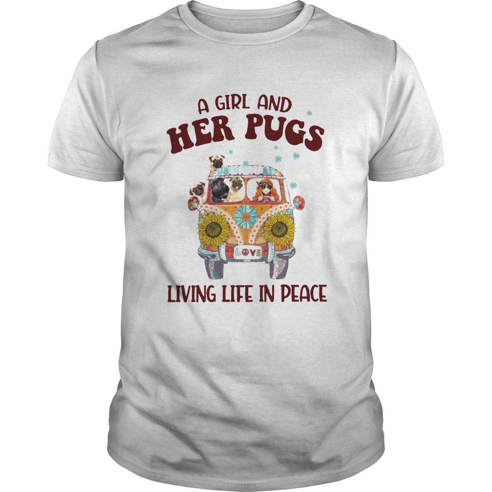 A Girl And Her Pugs Living Life In Peace Hippie Flower shirt