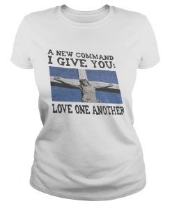 A NEW COMMAND I GIVE YOU LOVE ONE ANOTHER GOD  Classic Ladies