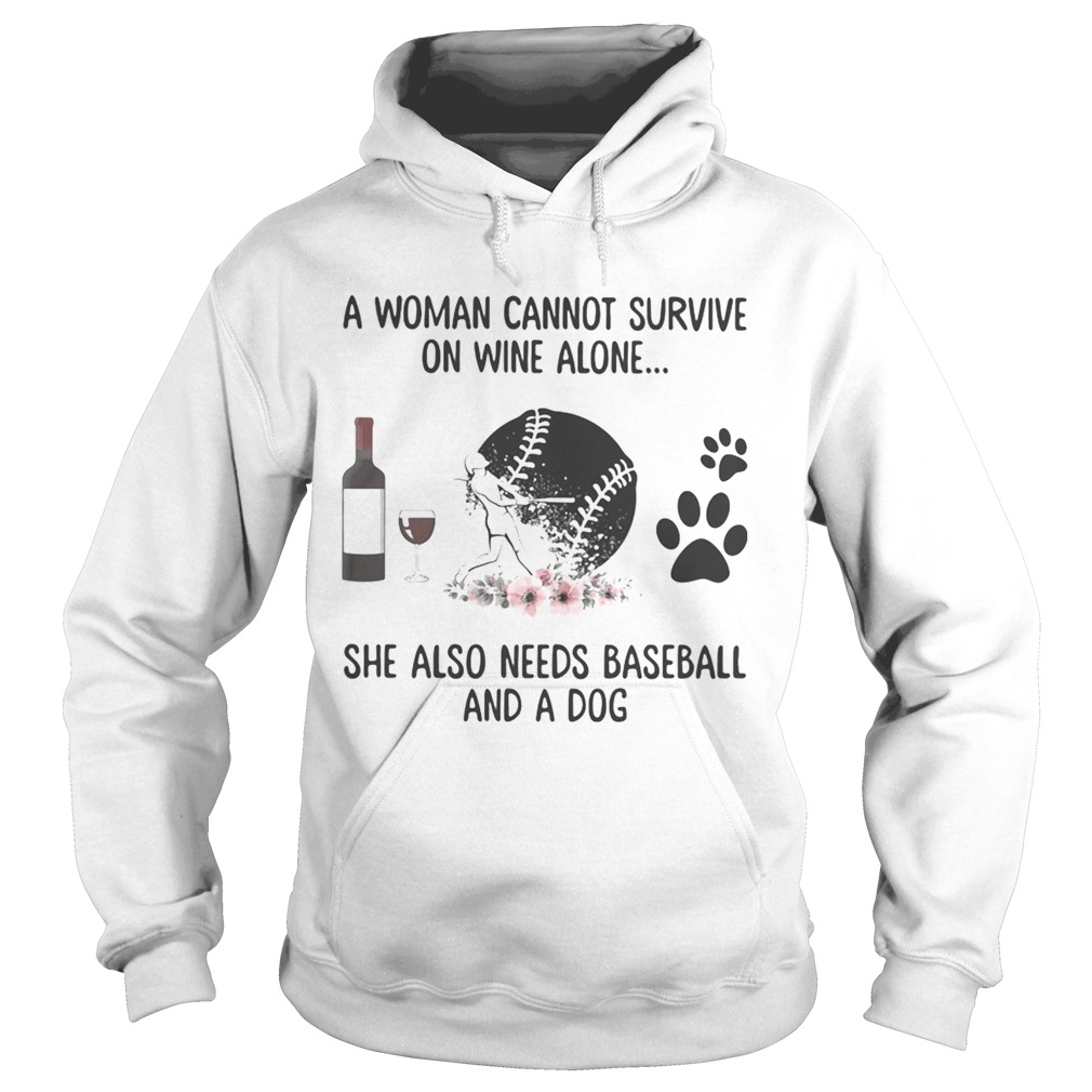 A woman cannot survive wine alone she also needs baseball and a paw dog flowers Hoodie