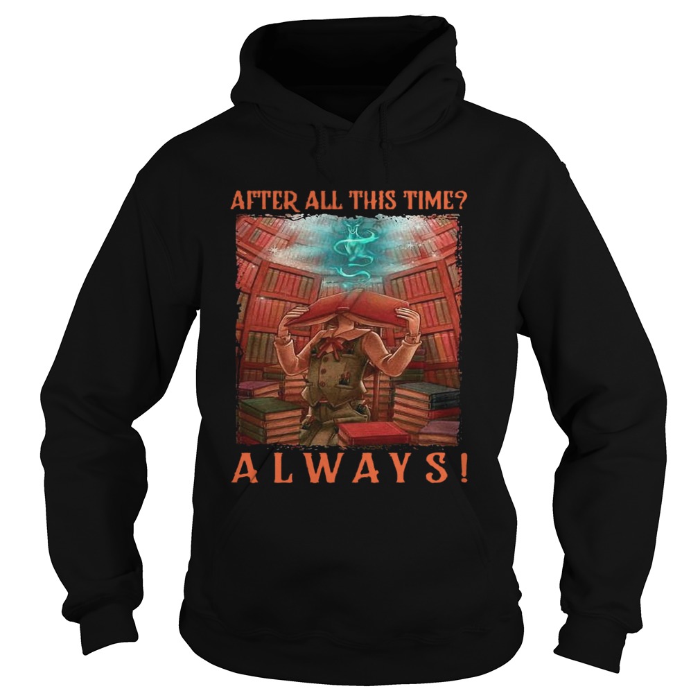After All This Time Always Library Hoodie