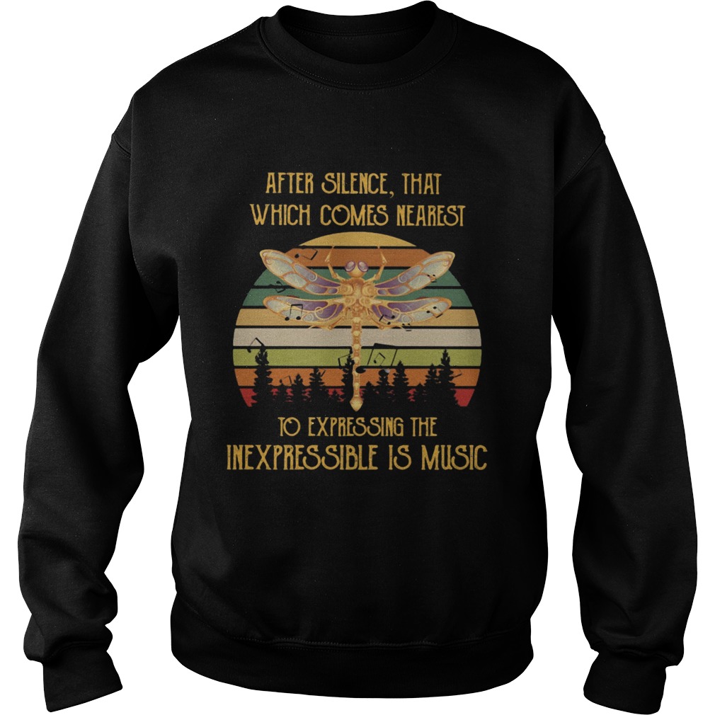 After Silence That Which Comes Nearest To Expressing The Inexpressible Is Music Sweatshirt