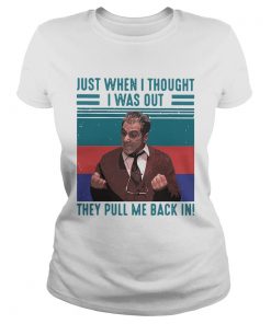 Altobello Conspiracy Just When I Thought I Was Out They Pull Me Back In Vintage Retro  Classic Ladies