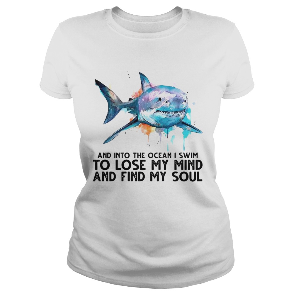 And Into The Ocean I Swim To Lose My Mind And Sind My Soul Classic Ladies
