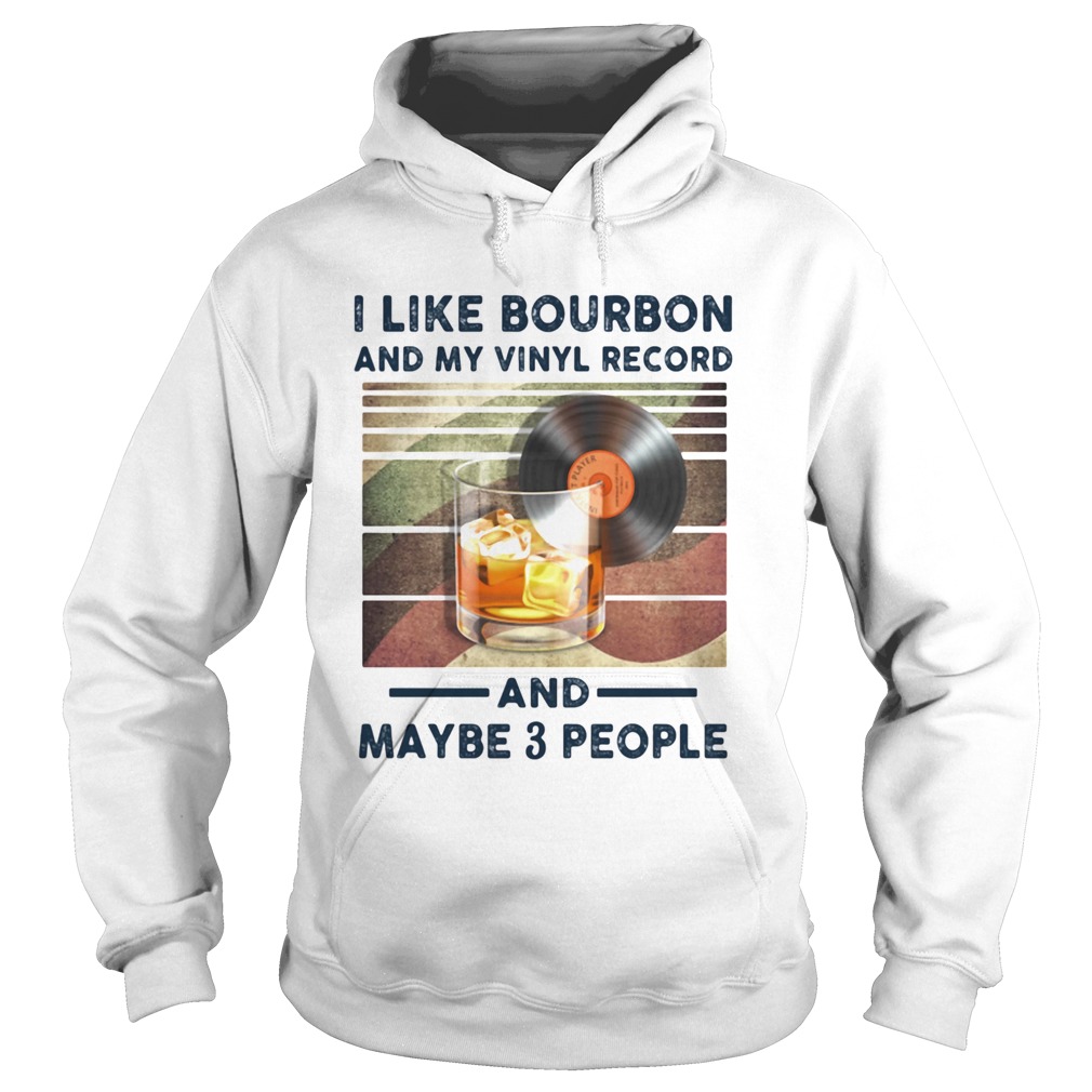 And My Vinyl Record And Maybe 3 People Hoodie