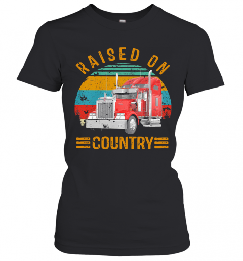 Atrucker Raised On Country Vintage Retro T-Shirt Classic Women's T-shirt