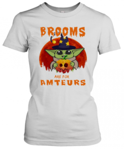 Baby Yoda Brooms Are For Amateurs Halloween T-Shirt Classic Women's T-shirt