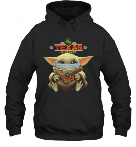 Baby Yoda Face Mask Hug Texas Roadhouse T-Shirt Unisex Hoodie