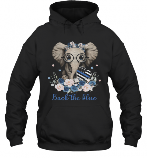 Back The Blue Elephants Heart Glasses Flower Cute T-Shirt Unisex Hoodie