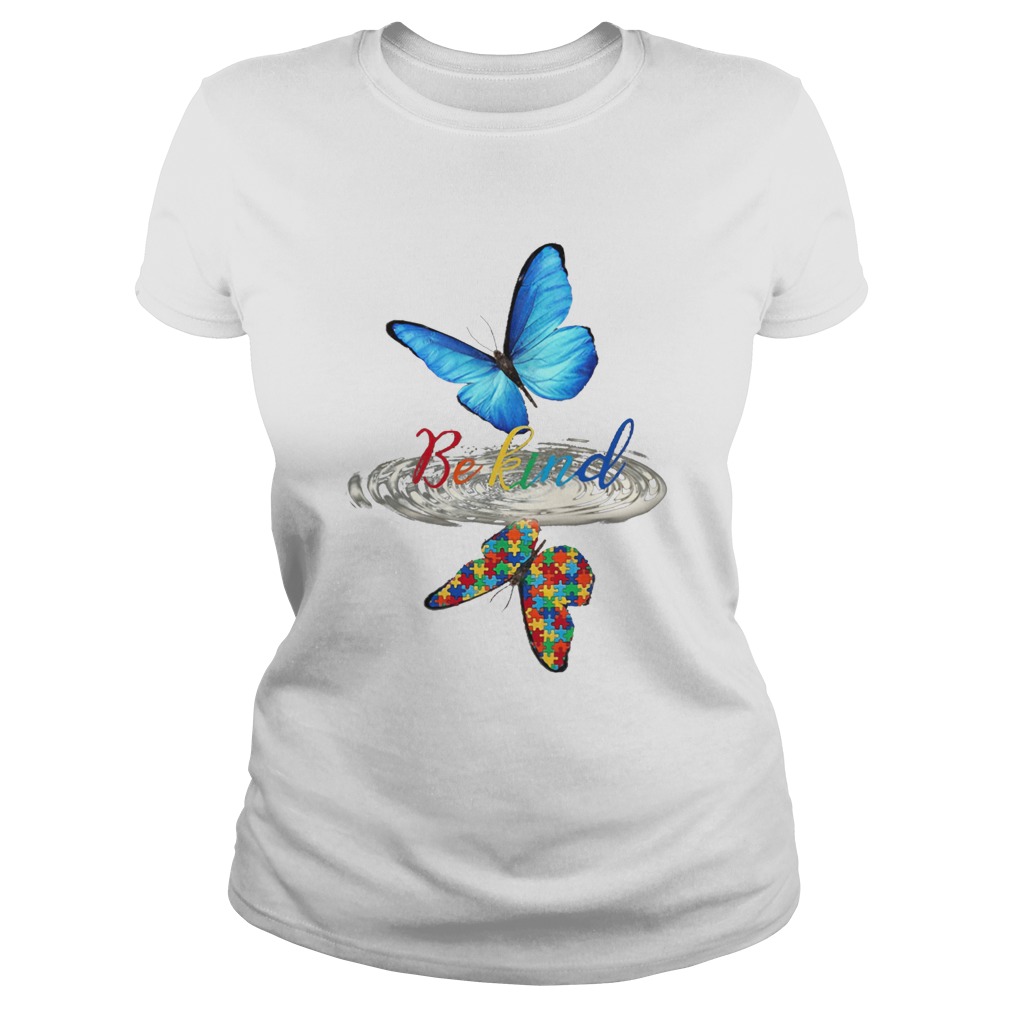 Be kind butterfly water reflection autism Classic Ladies