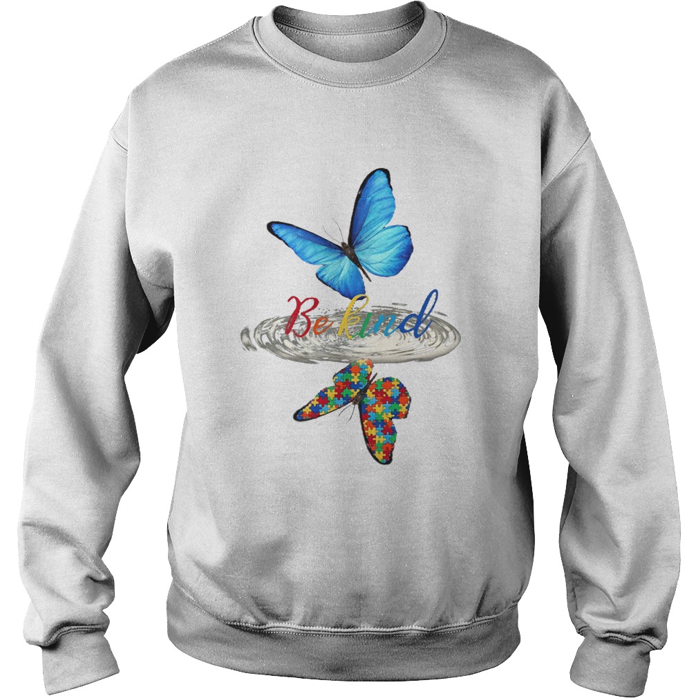 Be kind butterfly water reflection autism Sweatshirt