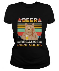 Bear Beer because 2020 sucks vintage retro  Classic Ladies