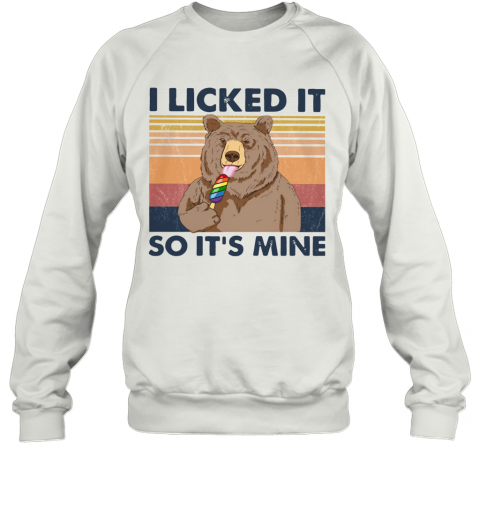 Bear I Licked It So It's Mine Vintage T-Shirt Unisex Sweatshirt