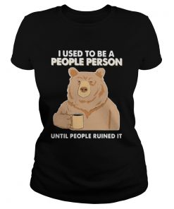 Bear i used to be a people person until people ruined it  Classic Ladies