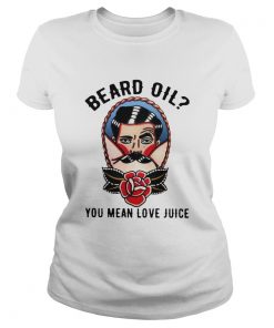 Beard Oil You Mean Love Juice  Classic Ladies