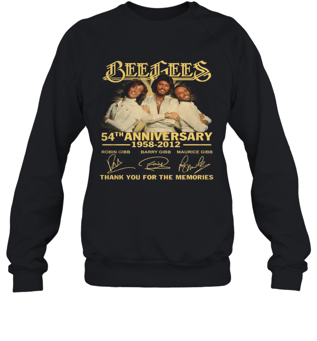 Bee Gees 54Th Anniversary 1958 2012 Thank You For The Memories Signatures T-Shirt Unisex Sweatshirt