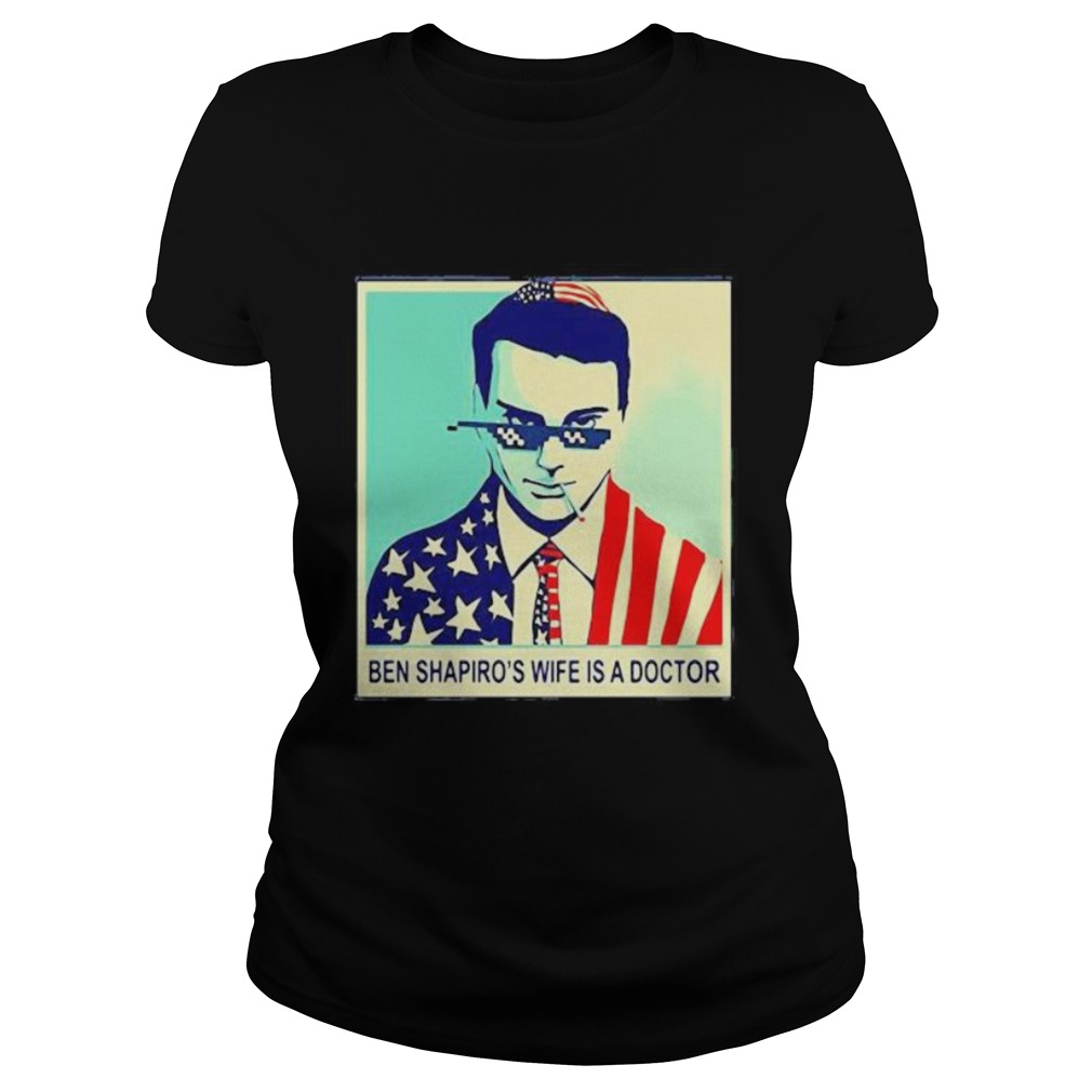 Ben shapiros wife is a doctor american flag Classic Ladies