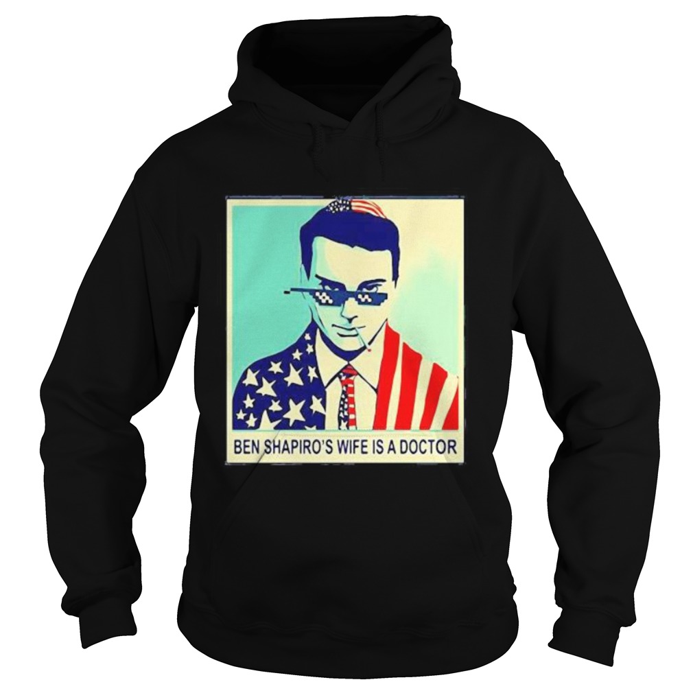Ben shapiros wife is a doctor american flag Hoodie