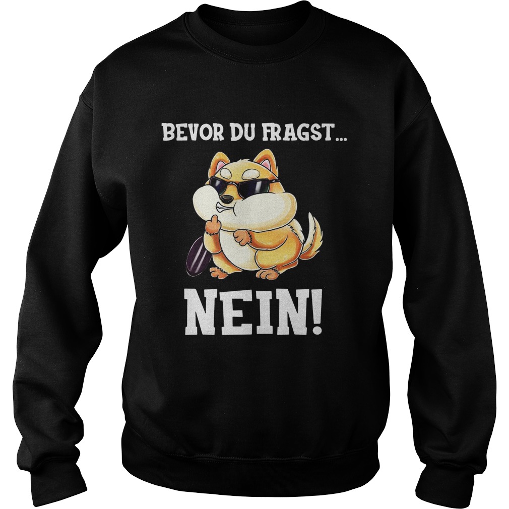 Bevor Du Fragst Nein Hamster Sweatshirt