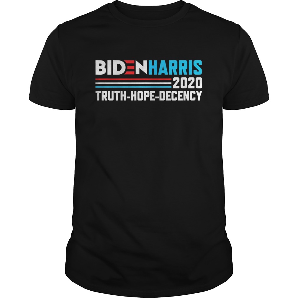 Biden Harris 2020 Truth Hope Decency Political Button shirt