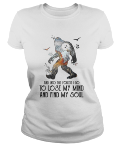 Bigfoot And Into The Forest I Go To Lose My Mind And Find My Soul  Classic Ladies