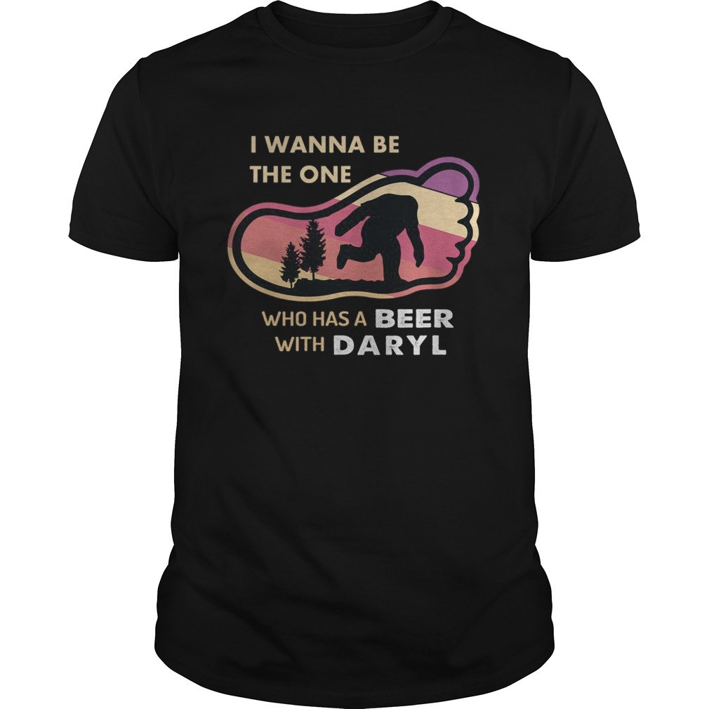 Bigfoot I Wanna Be The One Who Has A Beer With Daryl shirt