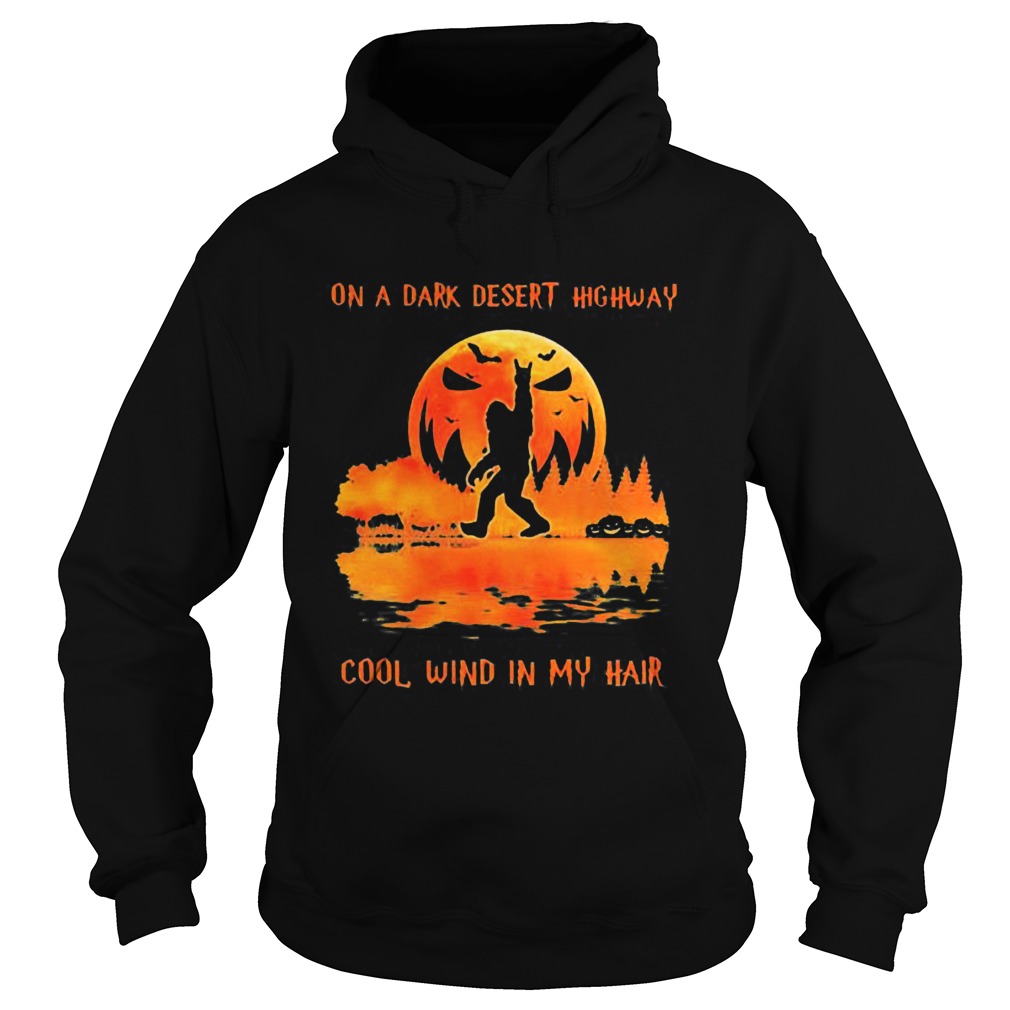 Bigfoot on a dark desert highway cool wind in my hair Halloween Hoodie