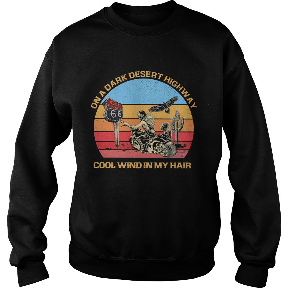 Biker Girl On a dark desert highway cool wind in my hair Vintage retro Sweatshirt