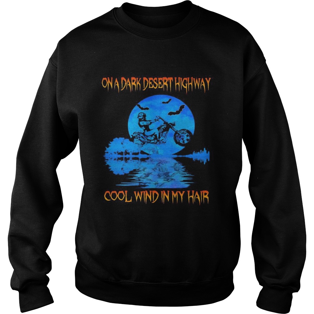 Biker On a dark desert highway cool wind in my hair Sweatshirt