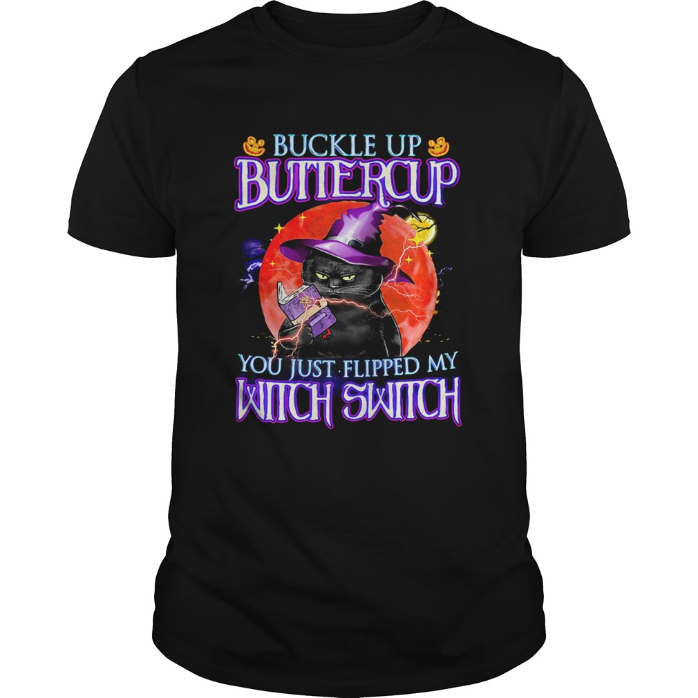 Black Cat Buckle Up Buttercup You Just Flipped My Witch Switch Sunset Halloween shirt