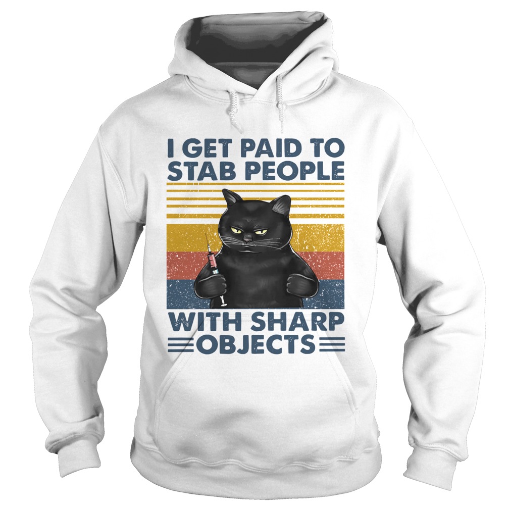 Black Cat Nurse I Get Paid To Stab People With Sharp Objects Vintage Hoodie