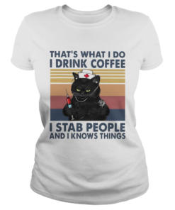 Black Cat What I Do I Drink Coffee I Stab People And I Knows Things Vintage  Classic Ladies