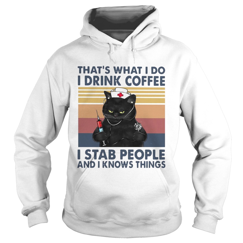 Black Cat What I Do I Drink Coffee I Stab People And I Knows Things Vintage Hoodie