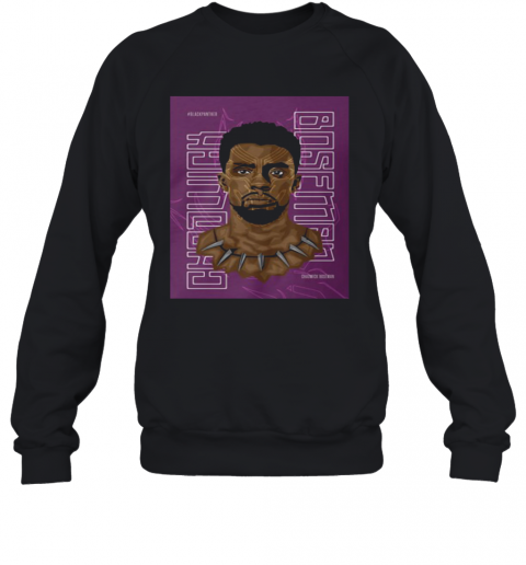 Black Panther Chadwick Boseman Rip Actor T-Shirt Unisex Sweatshirt