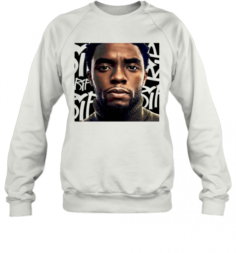 Black Panther Chadwick Rip Wakanda T-Shirt Unisex Sweatshirt
