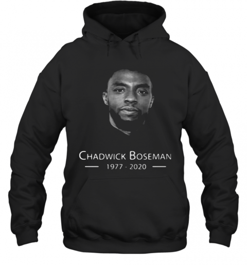 Black Panther Rip Chadwick Boseman Actor 1977 2020 T-Shirt Unisex Hoodie