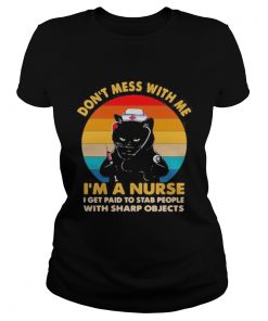 Black cat dont mess with me im a nurse i get paid to stab people with sharp objects vintage retro Classic Ladies