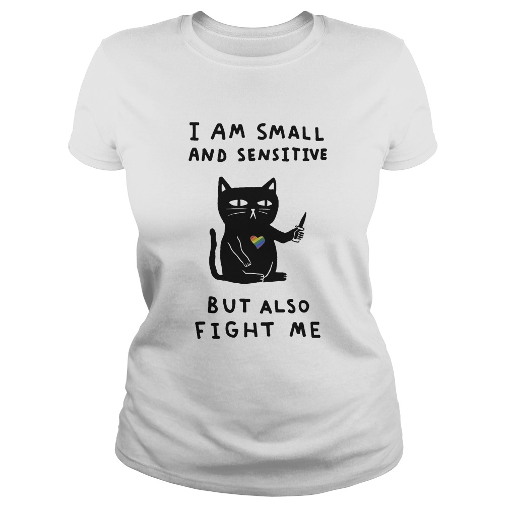 Black cat heart LGBT I am small and sensitive but also fight me Classic Ladies