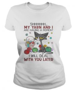 Black cat shhh my yarn and i are having a moment i will deal with you later  Classic Ladies