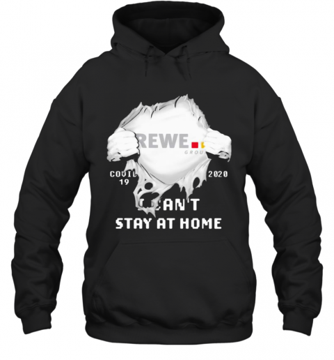 Blood Insides Rewe Group Covid 19 2020 I Can'T Stay At Home T-Shirt Unisex Hoodie
