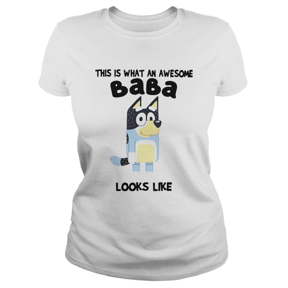 Bluey This Is What An Awesome Baba Looks Like Classic Ladies