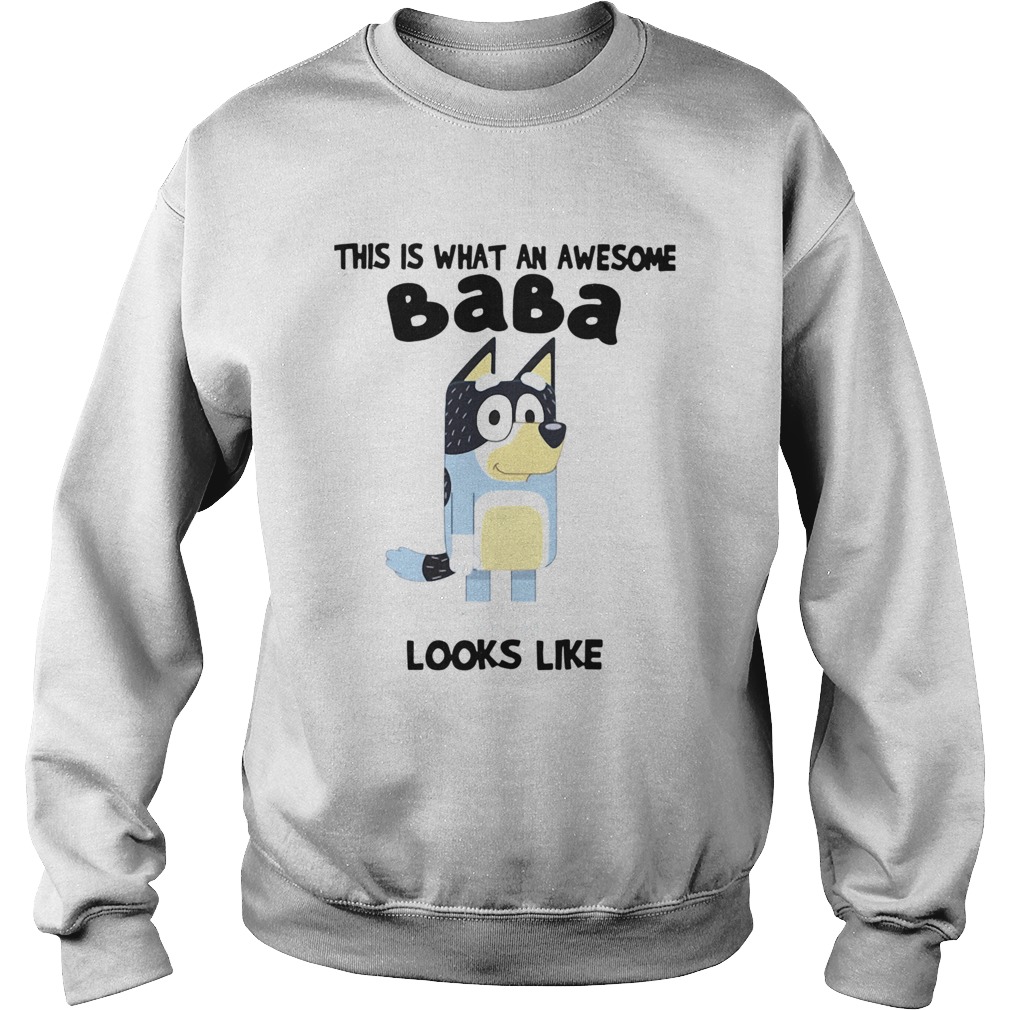 Bluey This Is What An Awesome Baba Looks Like Sweatshirt